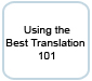 Using The Best Translation 101